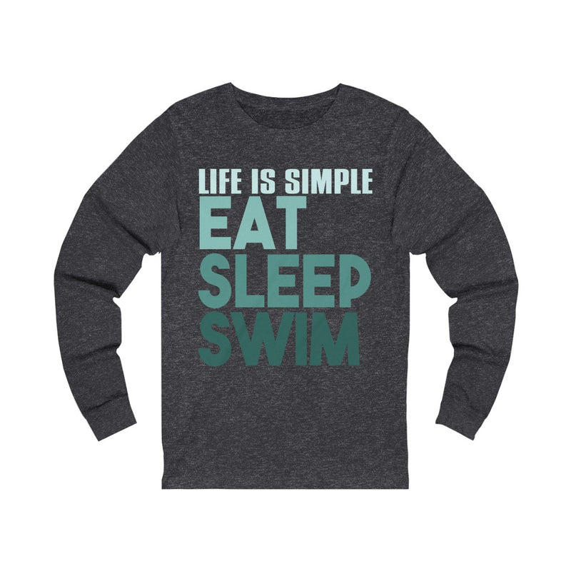 Life Is Simple Unisex Jersey Long Sleeve T-shirt