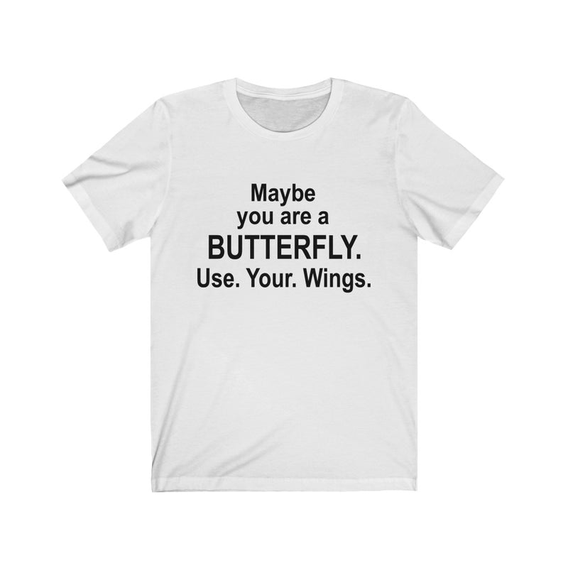 Maybe You Are Unisex Jersey Short Sleeve T-shirt