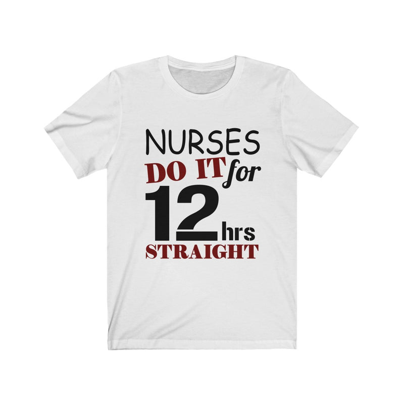 Nurses Do It Unisex Jersey Short Sleeve T-shirt