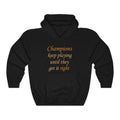 Champions Keep Playing Unisex Heavy Blend™ Hoodie