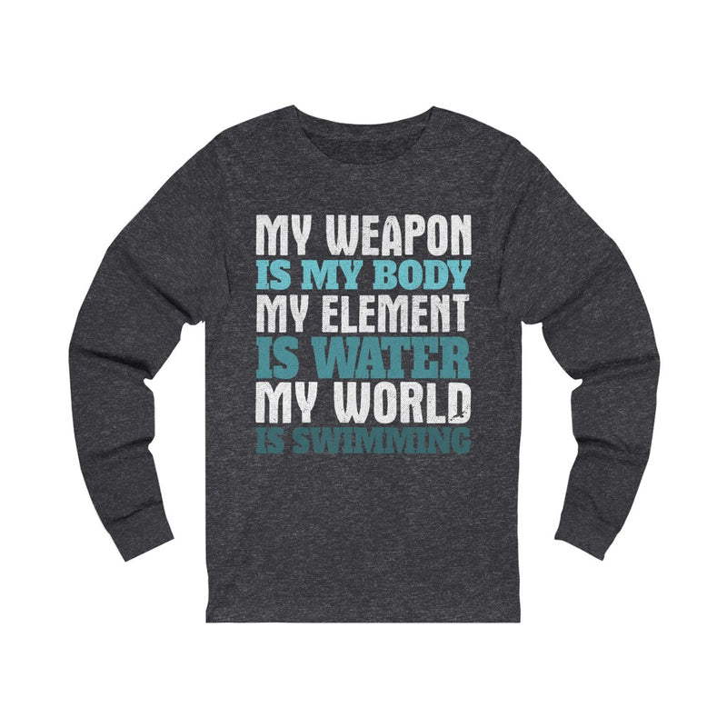 My Weapon Is Unisex Jersey Long Sleeve T-shirt