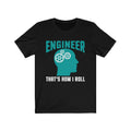 Engineer That's How Unisex Jersey Short Sleeve T-shirt