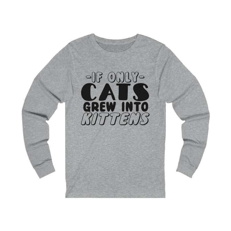 If Only Cats Unisex Jersey Long Sleeve T-shirt
