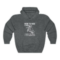 How To Ride Unisex Heavy Blend™ Hoodie