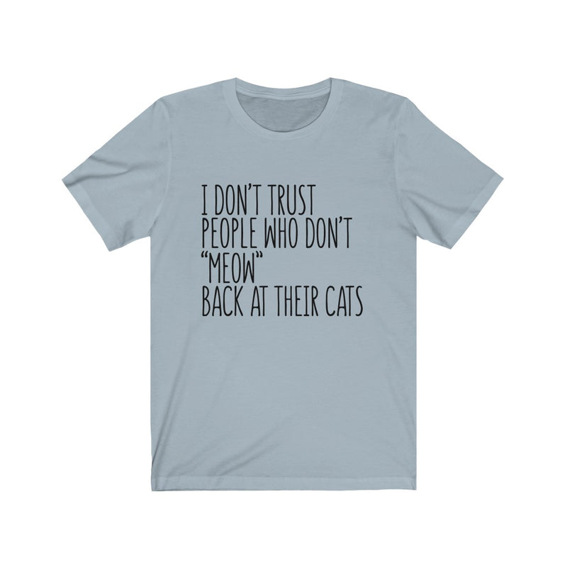 I Don't Trust Unisex Jersey Short Sleeve T-shirt