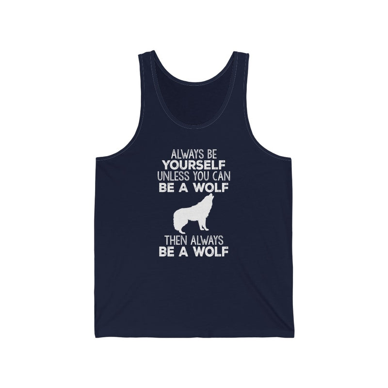 Be A Wolf Unisex Tank