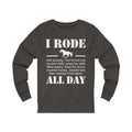 I Rode All Day Unisex Jersey Long Sleeve T-shirt