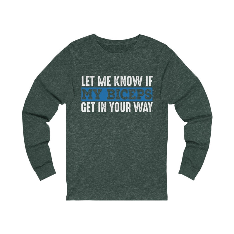 Let Me Know Unisex Jersey Long Sleeve T-shirt