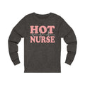 Hot Nurse Unisex Jersey Long Sleeve T-shirt