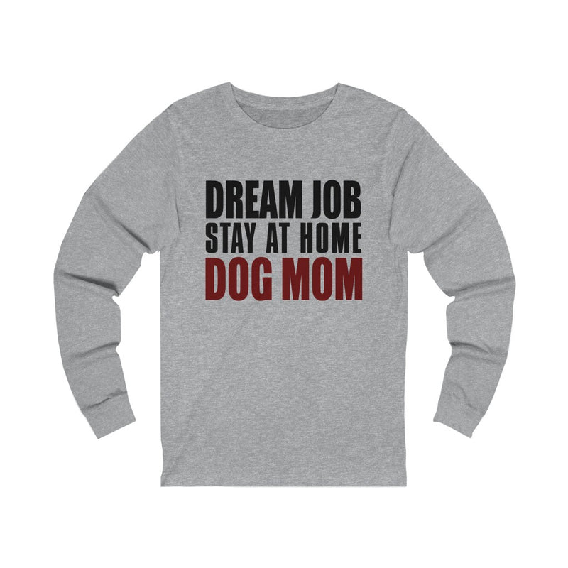 Dream Job Unisex Jersey Long Sleeve T-shirt