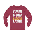 Gym Now Tacos Unisex Jersey Long Sleeve T-shirt