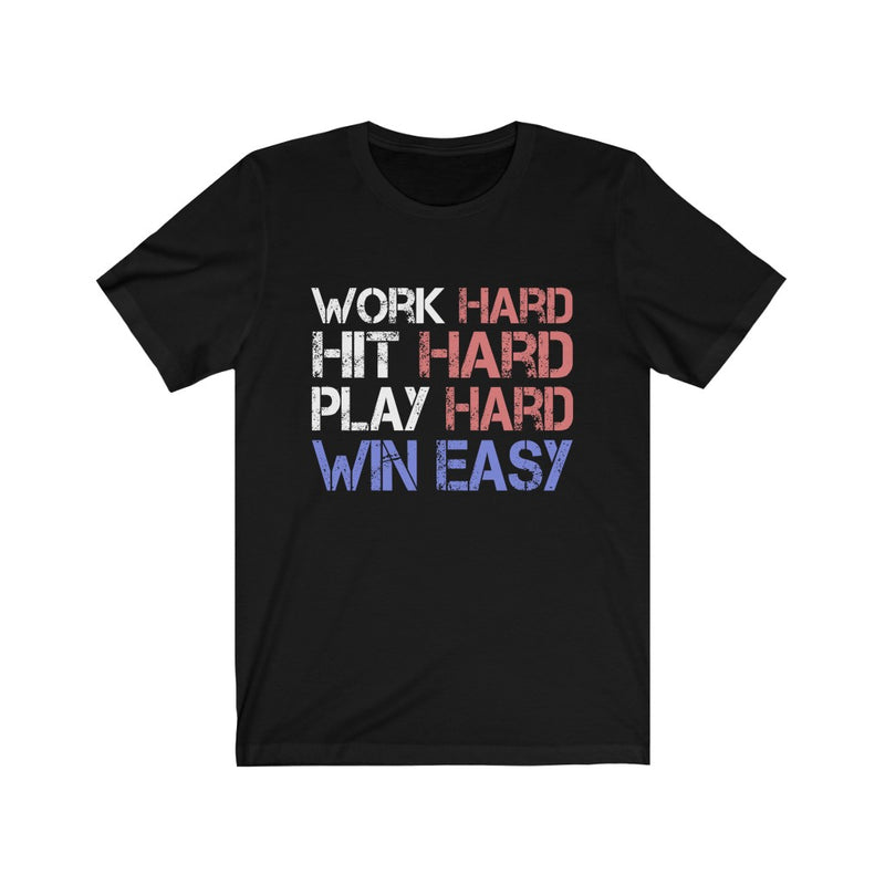 Work Hard Unisex Jersey Short Sleeve T-shirt