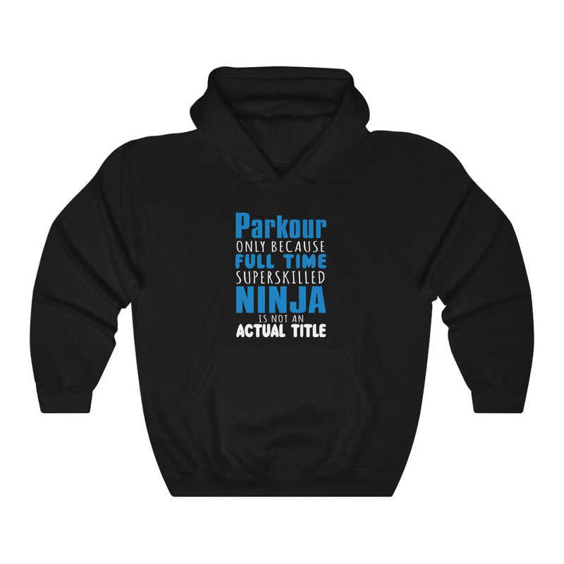 Parkour Only Because Unisex Heavy Blend™ Hoodie