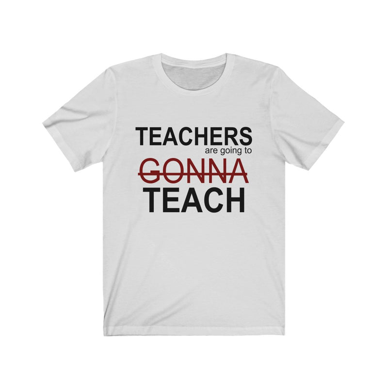 Teachers Are Going Unisex Jersey Short Sleeve T-shirt