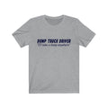 Dump Truck Unisex Jersey Short Sleeve T-shirt