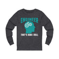 Engineer That's How Unisex Jersey Long Sleeve T-shirt