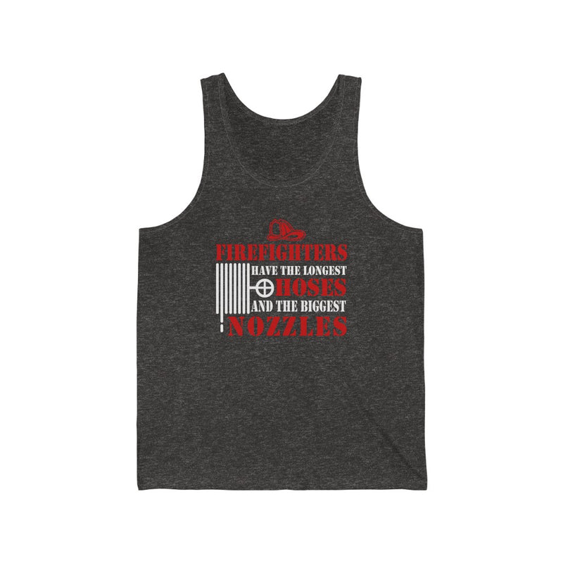 Firefighters Have The Longest Hoses Unisex Jersey Tank