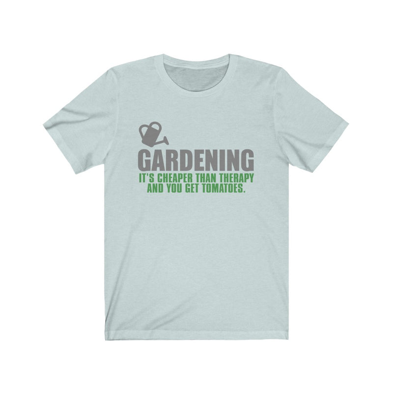 Gardening It’s Cheaper Unisex Jersey Short Sleeve T-shirt