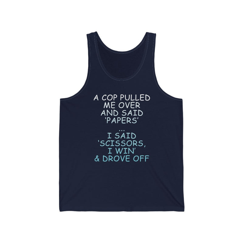A Cop Pulled Me Over Unisex Tank