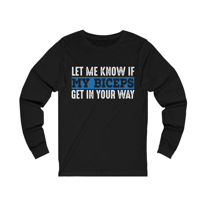 Let Me Know Unisex Jersey Long Sleeve T-shirt
