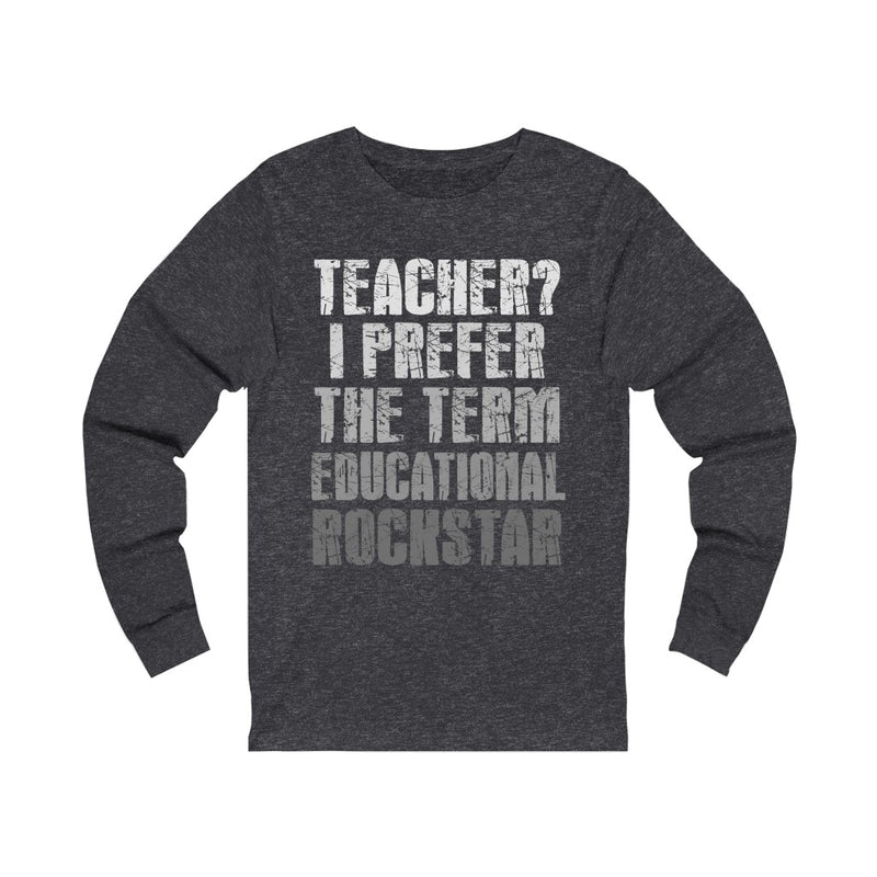 Teacher I Prefer Unisex Jersey Long Sleeve T-shirt