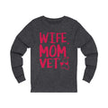 Wife Mom Vet Unisex Jersey Long Sleeve T-shirt