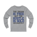 The Dream Is Free Unisex Jersey Long Sleeve T-shirt