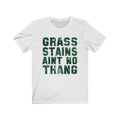 Grass Stains Unisex Jersey Short Sleeve T-shirt