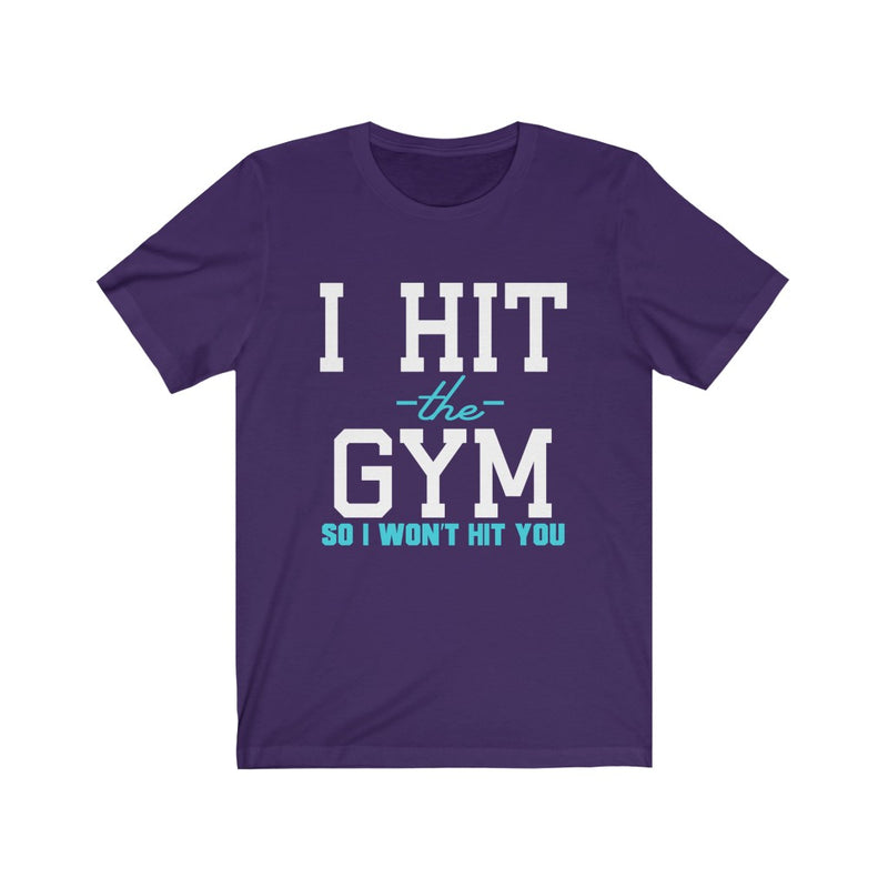 I Hit The Gym Unisex Jersey Short Sleeve T-shirt