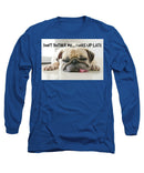 Don't Bother Me - Long Sleeve T-Shirt