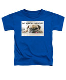 Don't Bother Me - Toddler T-Shirt