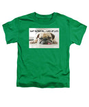 Don't Bother Me - Toddler T-Shirt
