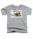 Don't Bother Me - Toddler T-Shirt