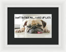 Don't Bother Me - Framed Print