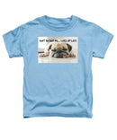 Don't Bother Me - Toddler T-Shirt