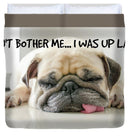 Don't Bother Me - Duvet Cover