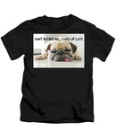 Don't Bother Me - Kids T-Shirt