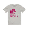 Wife Mom Farmer Unisex Jersey Short Sleeve T-shirt