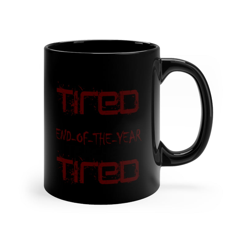 Tired 11oz Black Mug
