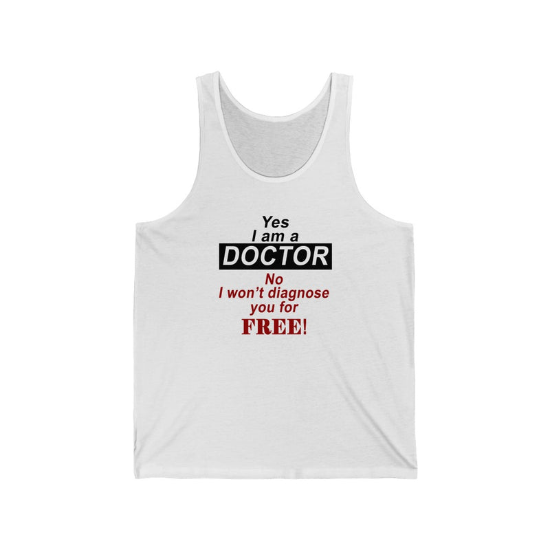 Yes I Am A Doctor Unisex Jersey Tank