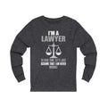 I Am A Lawyer Unisex Jersey Long Sleeve T-shirt