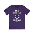 I Am A Lawyer Unisex Jersey Short Sleeve T-shirt