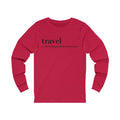 Travel Definiton Unisex Jersey Long Sleeve T-shirt