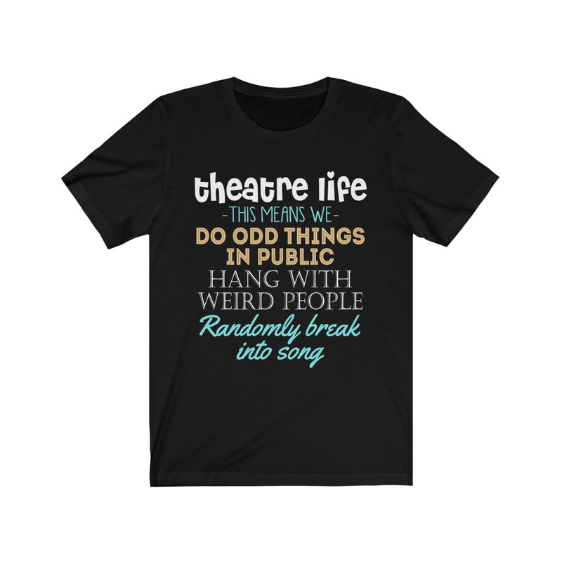 Theatre Life Unisex Jersey Short Sleeve T-shirt