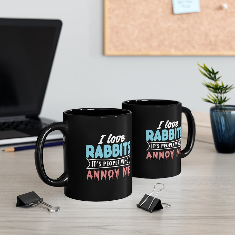 I Love Rabbits 11oz Black Mug