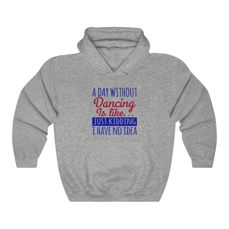 A Day Without Dancing Unisex Heavy Blend™ Hooded Sweatshirt