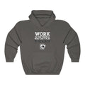Work Is For Unisex Heavy Blend™ Hooded Sweatshirt