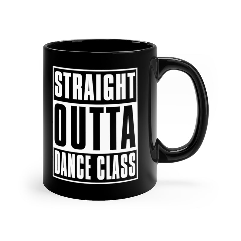 Straight Outta Dance 11oz Black Mug