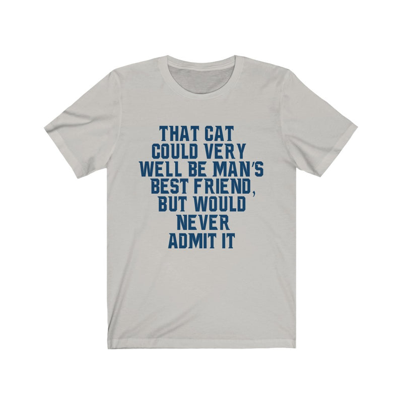 That Cat Could Unisex Jersey Short Sleeve T-shirt