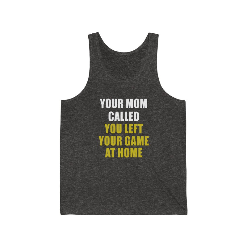Your Mom Unisex Jersey Tank